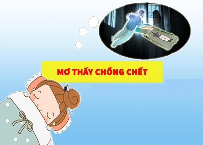 Mơ thấy chồng chết là điềm gì?