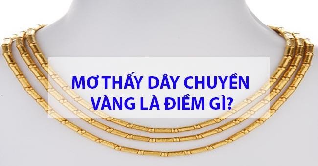 mơ thấy mình đang đi chọn mua dây chuyền vàng