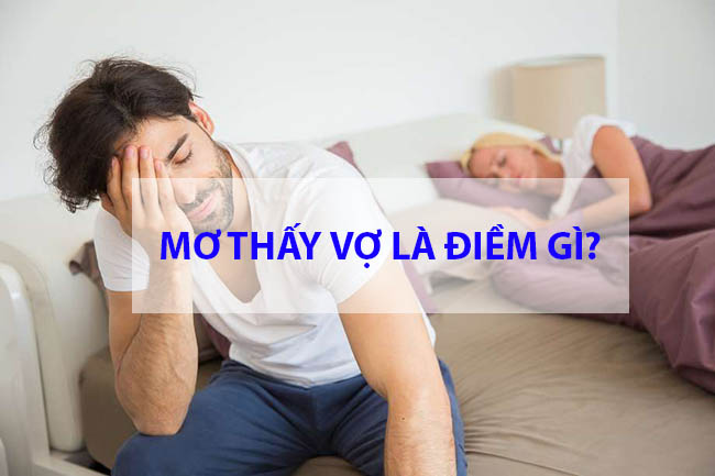 Tìm hiểu giấc mơ thấy vợ cũ